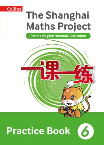Shanghai Maths - the Shanghai Maths Project Practice Book Year 6 For the English National Curriculum