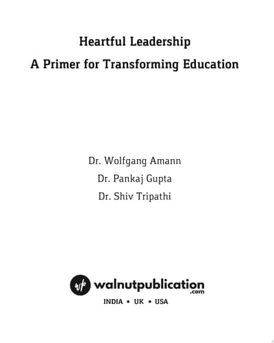 Heartful Leadership - A Primer for Transforming Education