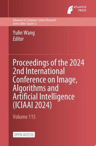 Proceedings of the 2024 2nd International Conference on Image, Algorithms and Artificial Intelligence (ICIAAI 2024)