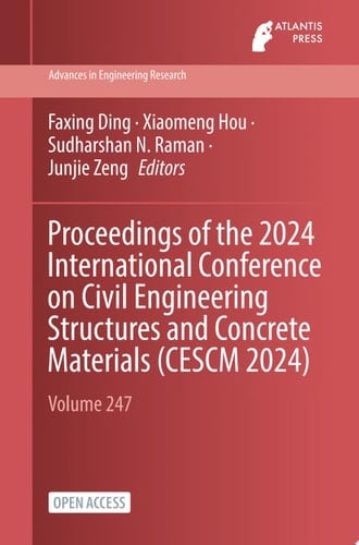 Proceedings of the 2024 International Conference on Civil Engineering Structures and Concrete Materials (CESCM 2024)
