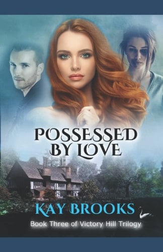 Possessed by Love (Victory Hill Trilogy, Book Three)