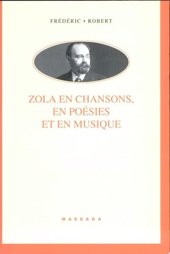 Zola en chansons, en poésies et en musique