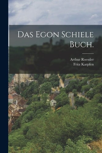 Das Egon Schiele Buch.