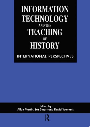 Information Technology in the Teaching of History International Perspectives