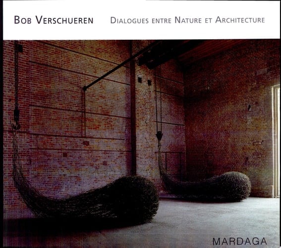 Bob Verschueren dialogues entre nature et architecture
