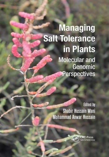 Managing Salt Tolerance in Plants Molecular and Genomic Perspectives