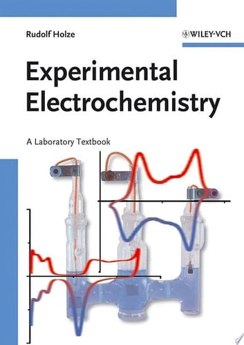 Experimental Electrochemistry A Laboratory Textbook