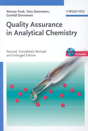 Quality Assurance in Analytical Chemistry Applications in Environmental, Food and Materials Analysis, Biotechnology, and Medical Engineering