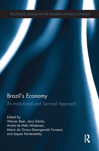 Brazil's Economy An Institutional and Sectoral Approach