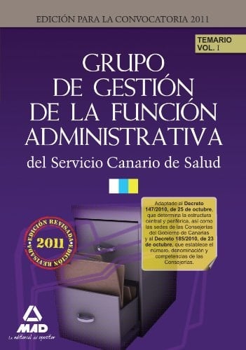 Grupo de gestión de la función administrativa del servicio canario de salud. Temario. Volumen i