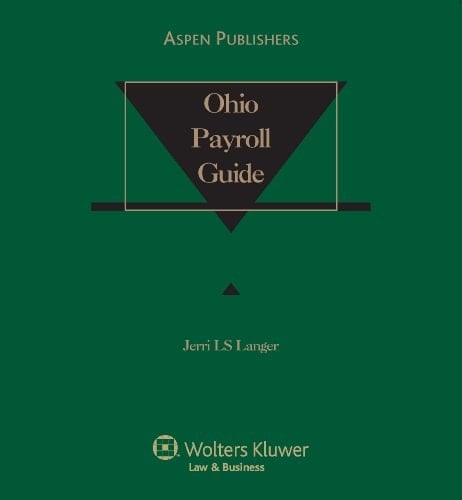 Ohio Payroll Guide, 2010 Edition