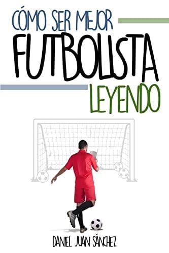 Cómo Ser Mejor Futbolista Leyendo