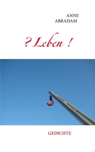 ? Leben! Gedichte