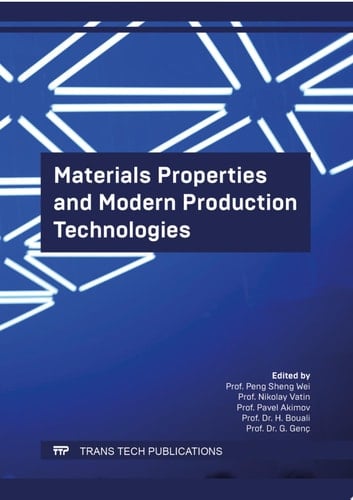 Materials Properties and Modern Production Technologies