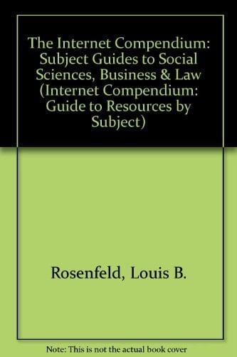 The Internet Compendium: Subject Guides to Social Sciences, Business and Law Resources