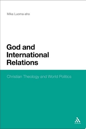 God and International Relations Christian Theology and World Politics
