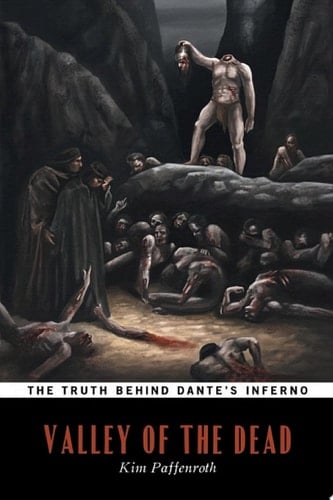 Valley of the Dead The Truth Behind Dante's Inferno