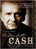 The Man Called Cash: The Life, Love, And Faith Of An American Legend