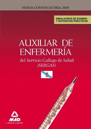 Auxiliares de enfermería del servicio gallego de salud (sergas). Simulacros de examen y supuestos prácticos