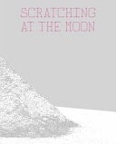 Scratching at the Moon