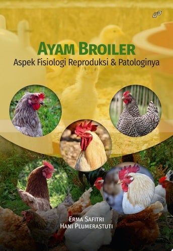 AYAM BROILER - Aspek Fisiologi Reproduksi & Patologinya