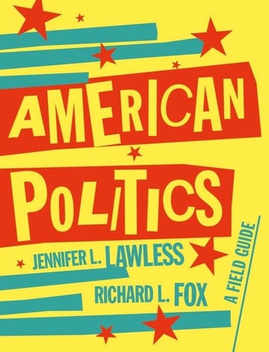 American Politics: A Field Guide
