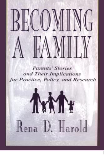 Becoming a Family Parents' Stories and Their Implications for Practice, Policy, and Research
