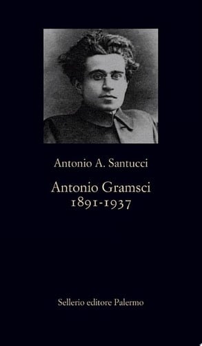 Antonio Gramsci 1891-1937