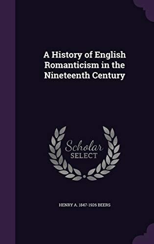 A History of English Romanticism in the Nineteenth Century