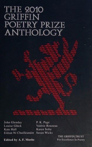 The 2010 Griffin Poetry Prize Anthology A Selection of the Shortlist
