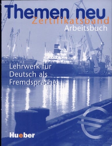 Themen neu Lehrwerk für Deutsch als Fremdsprache. Arbeitsbuch