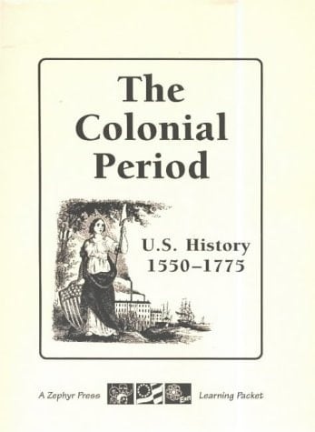 Colonial Period U. S. History, 1550-1775