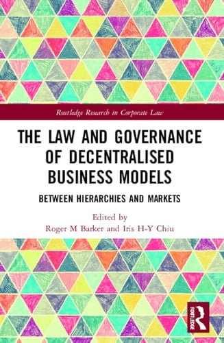 The Law and Governance of Decentralised Business Models Between Hierarchies and Markets
