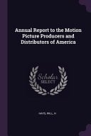 Annual Report to the Motion Picture Producers and Distributors of America