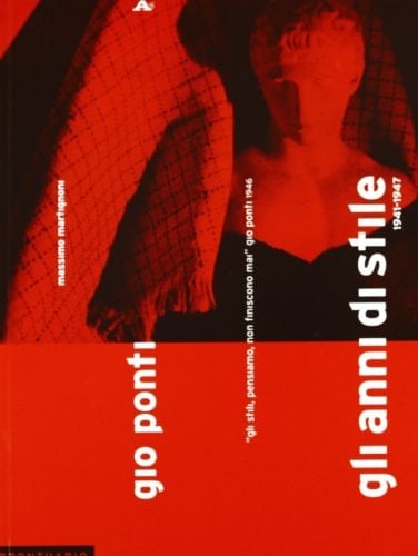 Gio Ponti gli anni di Stile, 1941-1947