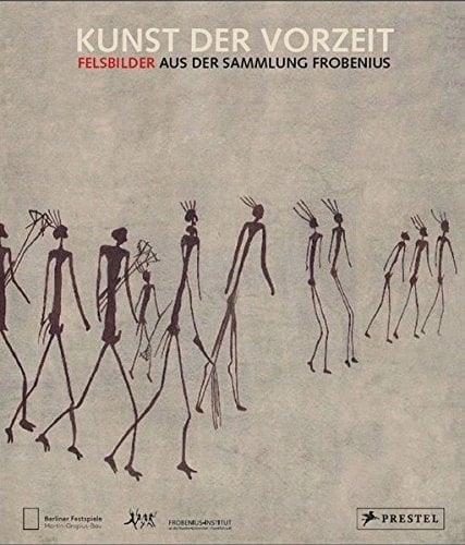 Kunst der Vorzeit Felsbilder aus der Sammlung Frobenius