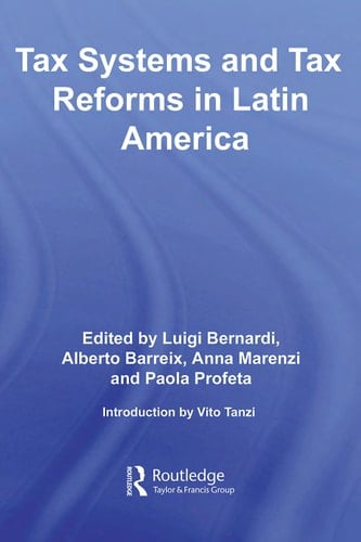 Tax Systems and Tax Reforms in Latin America