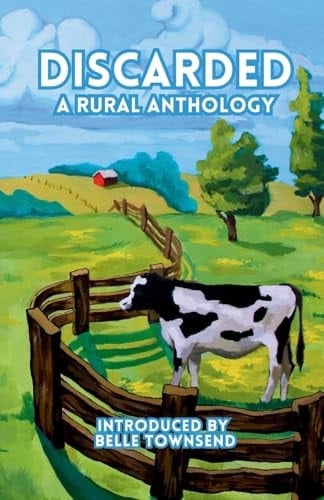 Discarded A Rural Anthology