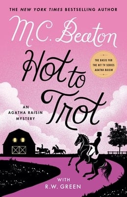 Hot to Trot An Agatha Raisin Mystery
