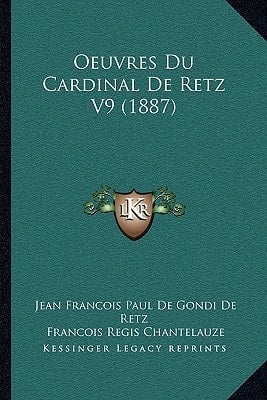 Oeuvres Du Cardinal De Retz V9 (1887) (French Edition)