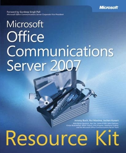 Microsoft Office Communications Server 2007 Resource Kit