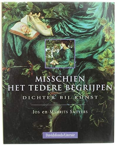 Misschien het tedere begrijpen dichter bij kunst
