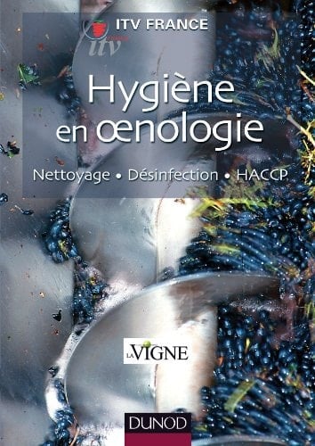 Hygiène en œnologie nettoyage, désinfection, HACCP