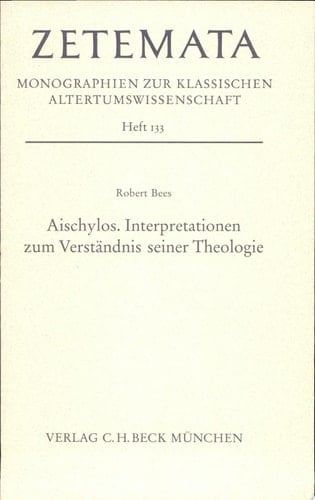 Aischylos. Interpretationen zum Verständnis seiner Theologie