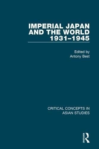 Japan's External Relations 1931-41: Critical Concepts in Asian Studies