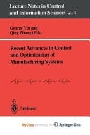 Recent Advances in Control and Optimization of Manufacturing Systems