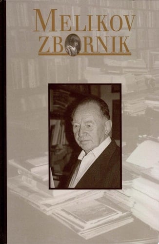 Melikov zbornik Slovenci v zgodovini in njihovi srednjeevropski sosedje