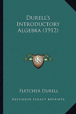 Durell's Introductory Algebra (1912)