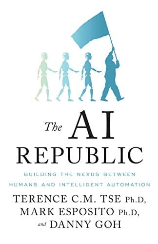 The Ai Republic Building the Nexus Between Humans and Intelligent Automation