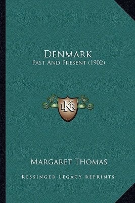 Denmark: Past And Present (1902)